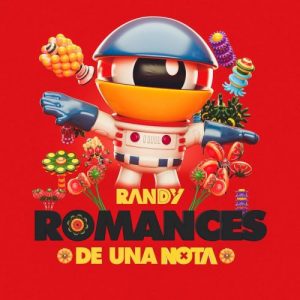 Randy – Romances De Una Nota (EP) (2021)